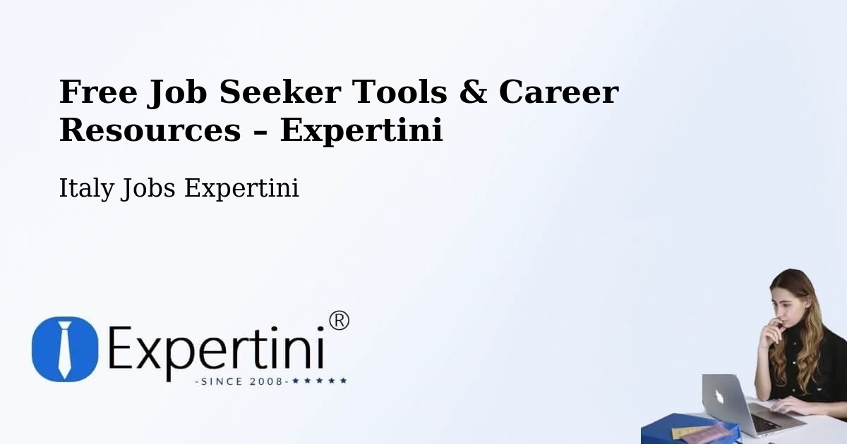 Free Job Seeker Tools & Career Resources – Signa - Signa, Italy Jobs Expertini