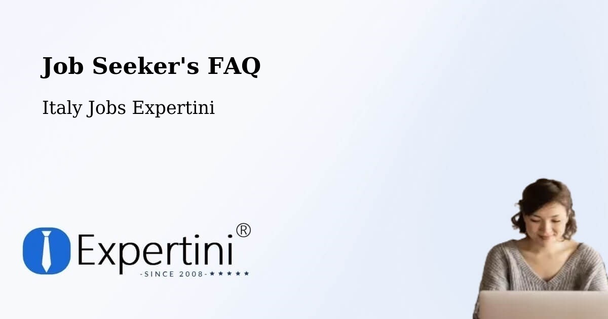 Job Seeker FAQ – Signa - Italy Jobs Expertini