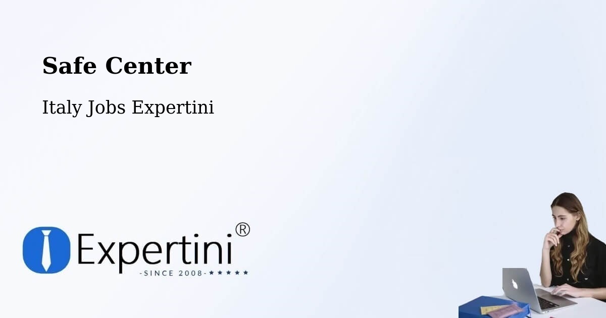 Safety Center – Signa - Italy Jobs Expertini